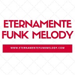 Eternamente Funk Melody