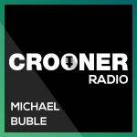 Crooner Radio Michael Bublé