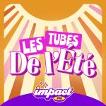 Impact FM - Les tubes de l\'été
