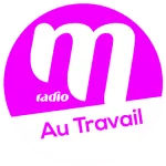 M Radio Au travail