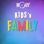 Mouv\' - Kids\'n Family