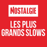 Nostalgie Les plus grands Slows