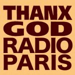 THANX GOD RADIO Paris