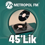 Metropol FM - 45\'lik