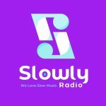 SLOWLY RADIO