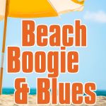 Beach, Boogie, &amp; Blues