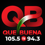 Que Buena 105.5/94.3 FM