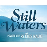 Rejoice Radio - Still Waters
