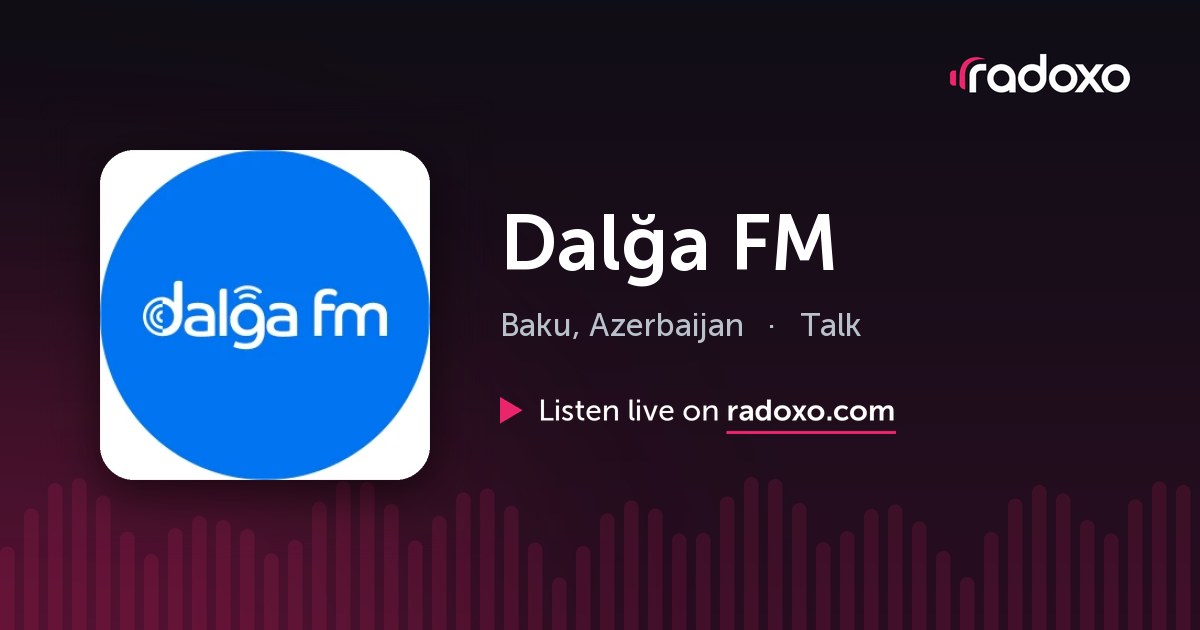 Dalğa FM Live Radio — Baku, 92.5 FM | Radoxo