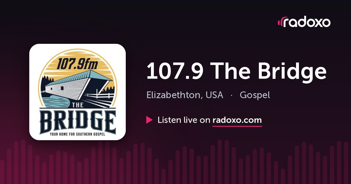 107.9 The Bridge (WBEJ) Live Radio — Elizabethton, 107.9 FM | Radoxo