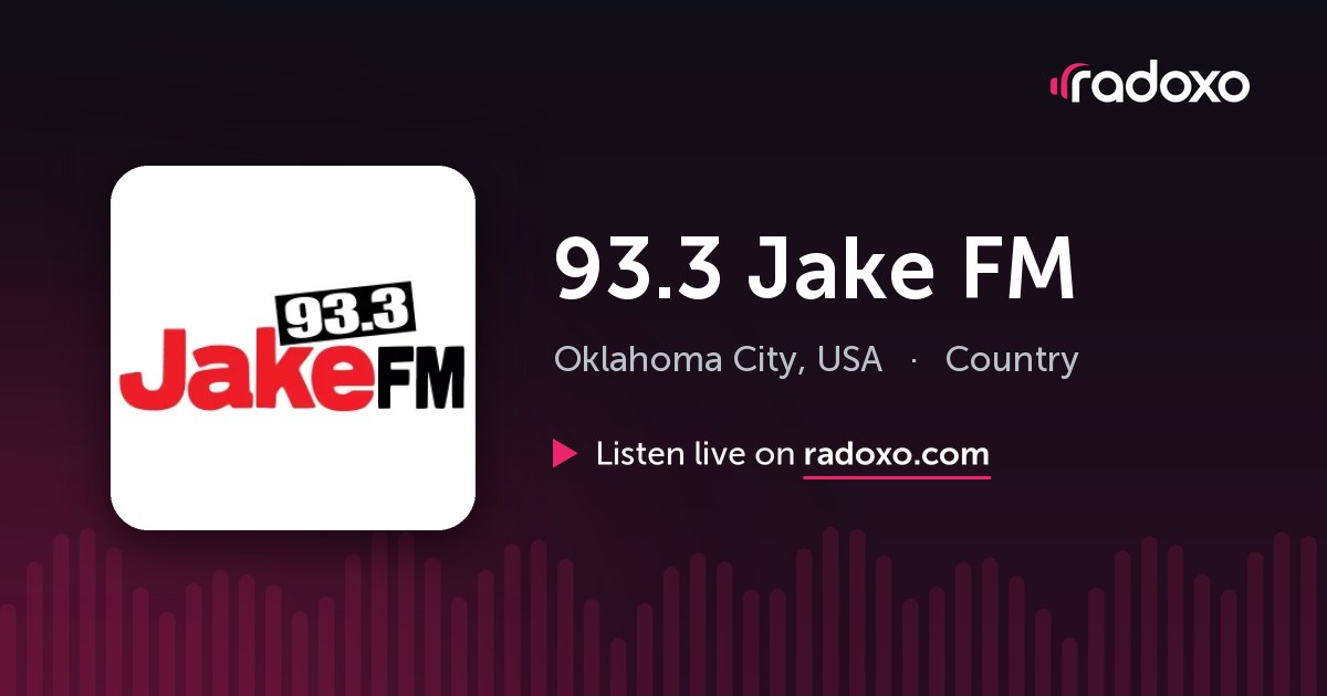 93.3 Jake FM (KJKE) Live Radio — Oklahoma City, 93.3 FM | Radoxo