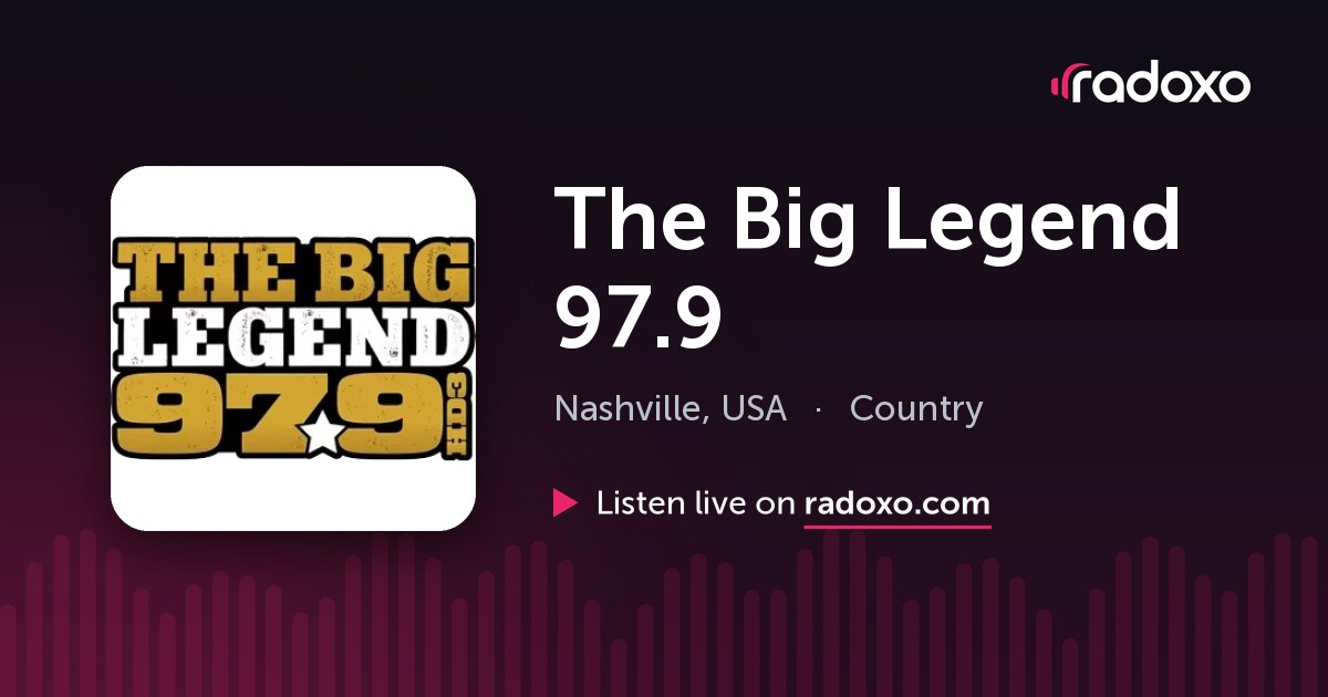 The Big Legend 97.9 (WSIX-HD3) Live Radio — Nashville, 97.9 FM | Radoxo