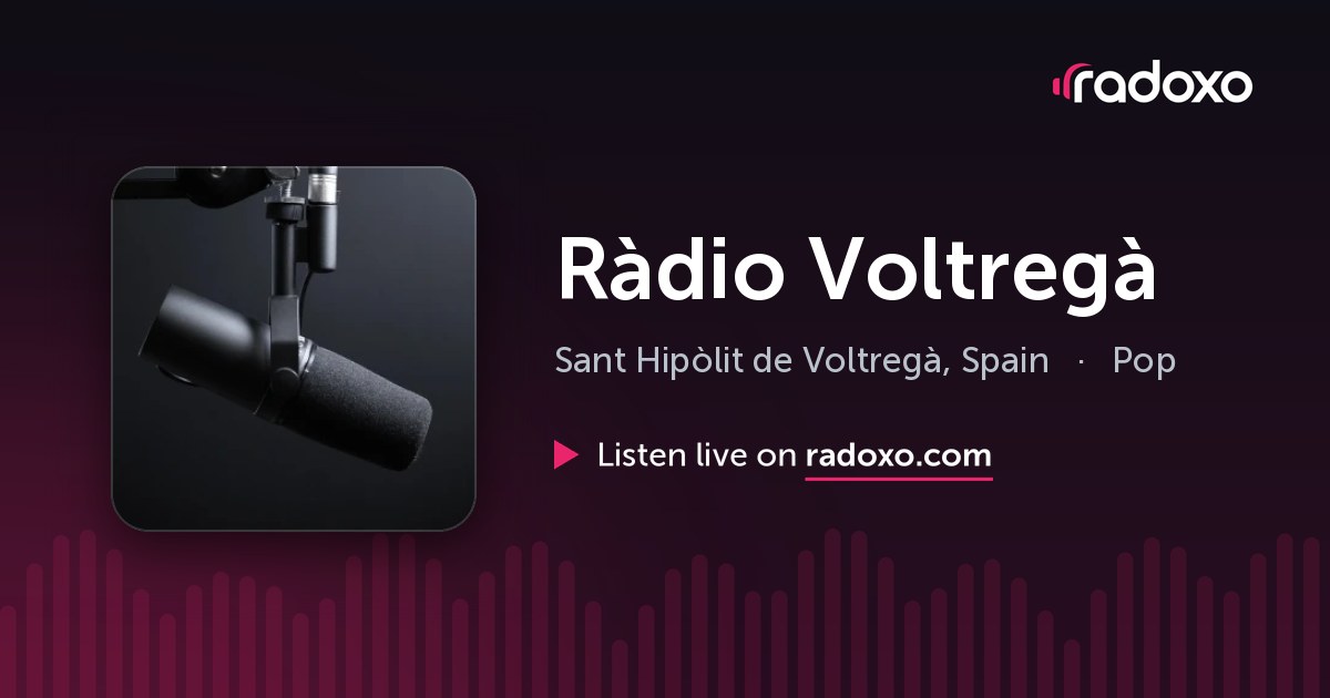 Ràdio Voltregà Live Radio — Sant Hipòlit de Voltregà, 107.8 FM | Radoxo