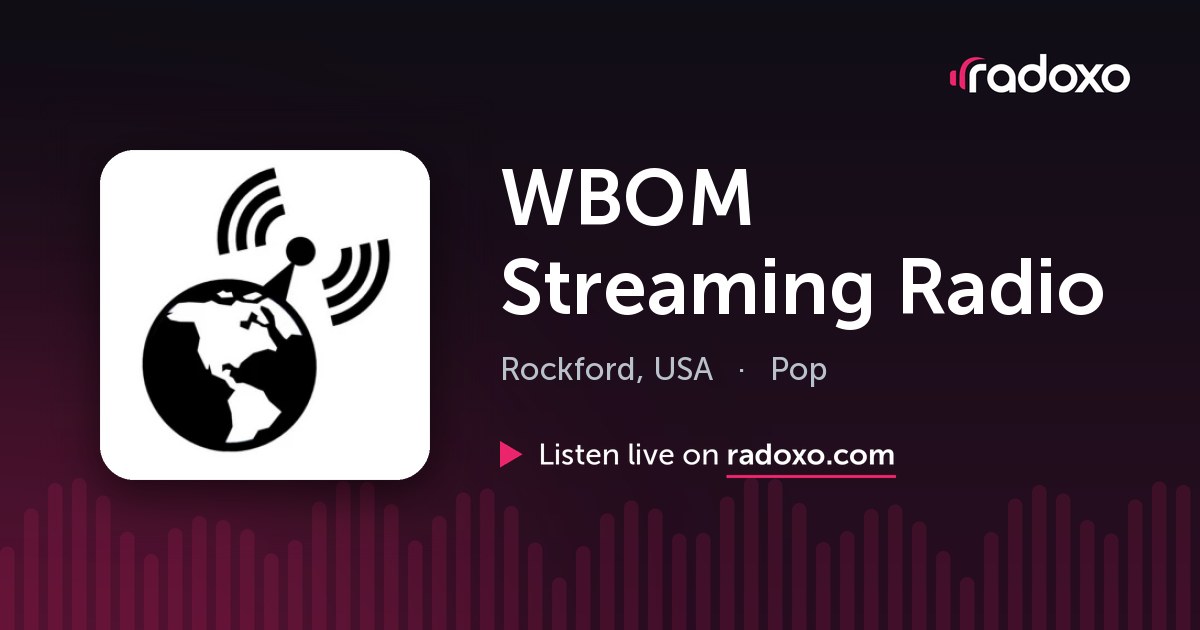 WBOM Streaming Radio Live Radio — Rockford | Radoxo