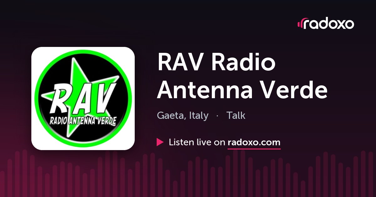 RAV Radio Antenna Verde Live Radio — Gaeta, 89.4 FM | Radoxo